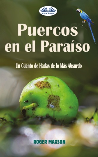Roger Maxson, Puercos En El Paraíso